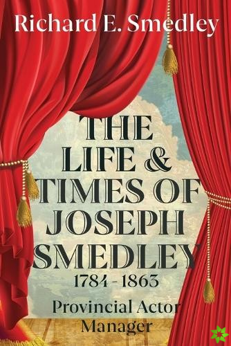 Life and Times of Joseph Smedley