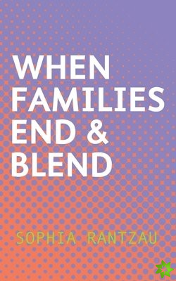 When Families End & Blend