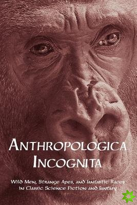 Anthropologica Incognita