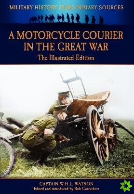 Motorcycle Courier in the Great War