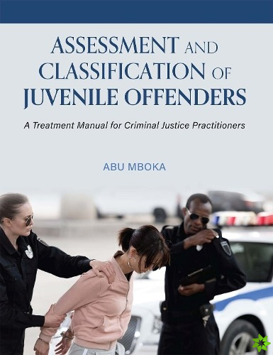Assessment and Classification of Juvenile Offenders