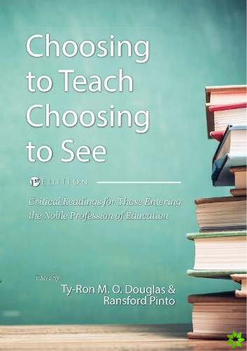 Choosing to Teach, Choosing to See