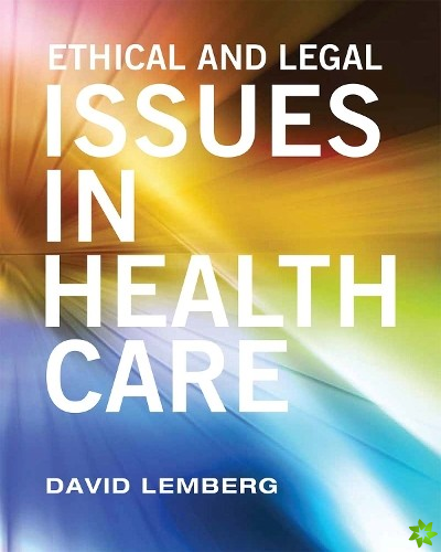 Ethical and Legal Issues in Healthcare