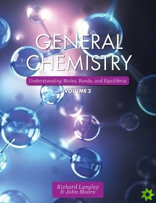General Chemistry, Volume 2