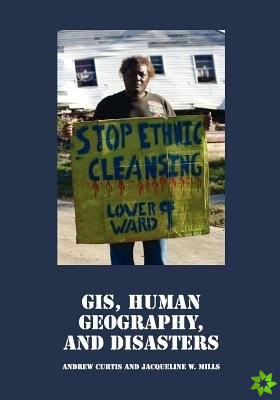 GIS, Human Geography, and Disasters