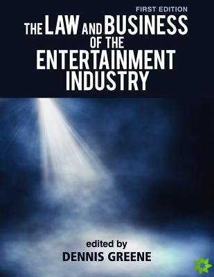 Law and Business of the Entertainment Industry