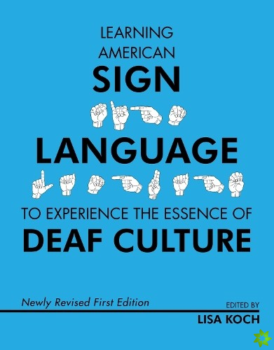 Learning American Sign Language to Experience the Essence of Deaf Culture
