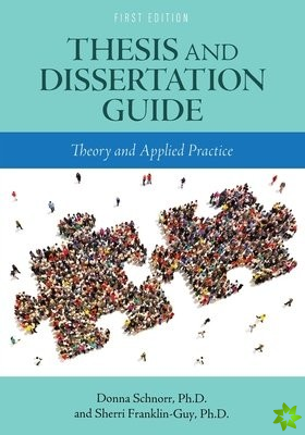 Thesis and Dissertation Guide