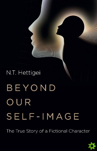 Beyond Our Self-Image