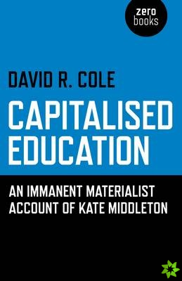 Capitalised Education  An immanent materialist account of Kate Middleton