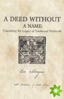 Deed Without a Name, A - Unearthing the Legacy of Traditional Witchcraft