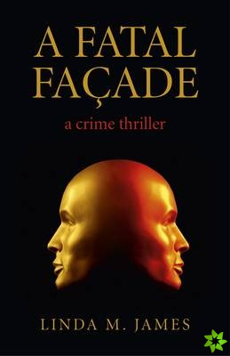 Fatal Facade, A - a crime thriller