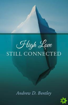 High Love  Still Connected