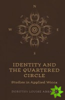 Identity and the Quartered Circle  Studies in Applied Wicca