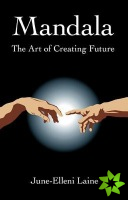 Mandala  The Art of Creating Future