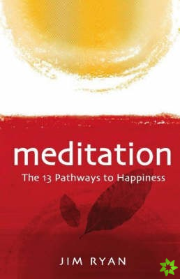 Meditation: the 13 Pathways to Happiness