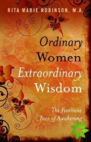 Ordinary Women, Extraordinary Wisdom  The Feminine Face of Awakening