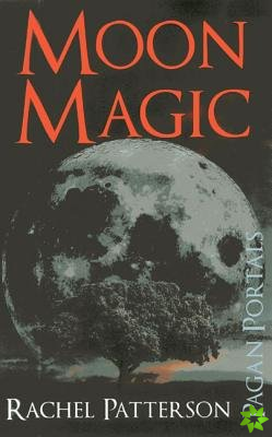Pagan Portals  Moon Magic