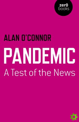 Pandemic: A Test of the News
