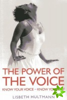 Power of the Voice, The  Know your Voice  Know Yourself