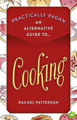 Practically Pagan - An Alternative Guide to Cooking
