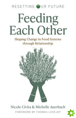 Resetting our Future: Feeding Each Other