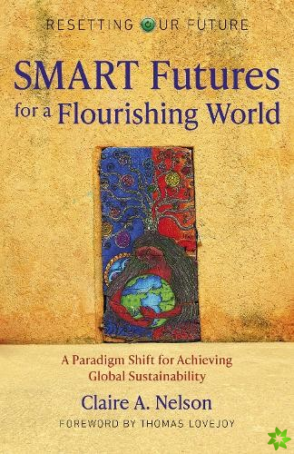 Resetting Our Future: SMART Futures for a Flourishing World