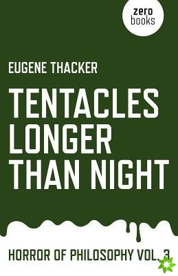 Tentacles Longer Than Night  Horror of Philosophy vol. 3