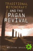 Traditional Witchcraft and the Pagan Revival  A magical anthropology
