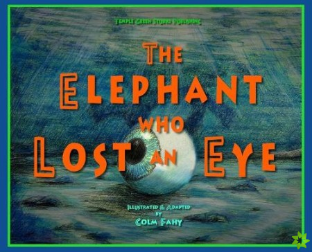 Elephant Who Lost an Eye