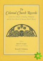 Colonial Church Records of the First Church of Reading (Wakefield) and the First Church of Rumney Marsh (Revere)