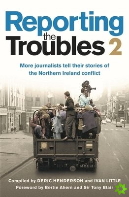 Reporting the Troubles 2