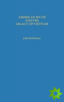 American Myth and the Legacy of Vietnam