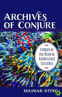 Archives of Conjure