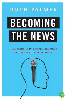Becoming the News