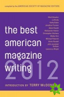 Best American Magazine Writing 2012