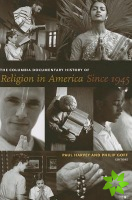 Columbia Documentary History of Religion in America Since 1945