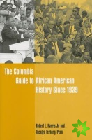 Columbia Guide to African American History Since 1939