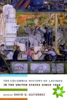 Columbia History of Latinos in the United States Since 1960