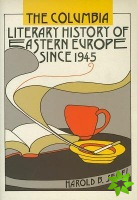 Columbia Literary History of Eastern Europe Since 1945