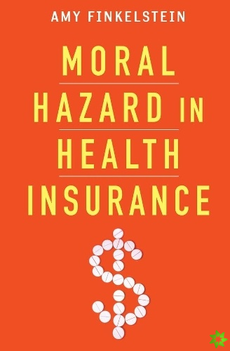 Moral Hazard in Health Insurance