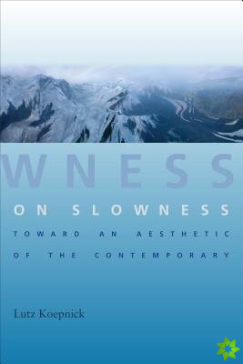 On Slowness