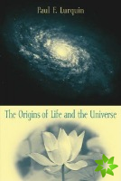 Origins of Life and the Universe