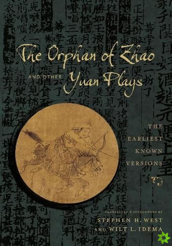 Orphan of Zhao and Other Yuan Plays