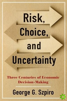 Risk, Choice, and Uncertainty