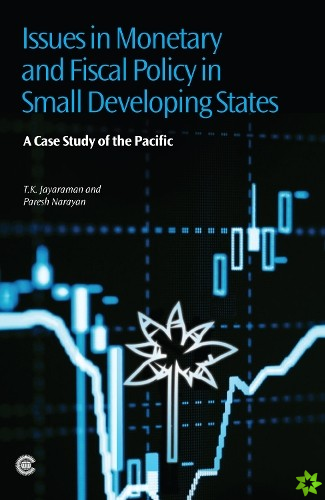 Issues in Monetary and Fiscal Policy in Small Developing States