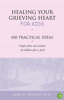 Healing Your Grieving Heart for Kids