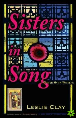 Sisters in Song: Women Hymn Writers
