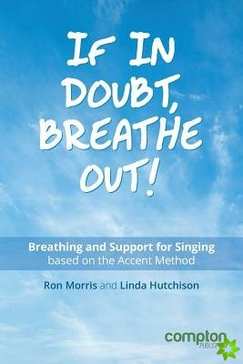 If in Doubt, Breathe Out!