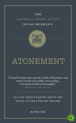 Connell Short Guide To Ian McEwan's Atonement